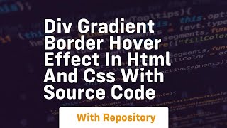 Div gradient border hover effect in html and css with source code