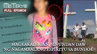 Magbabarkada, nagambala ang espiritu sa isang bundok sa Laguna - Part 1 (FULL EPISODE) | Misteryo