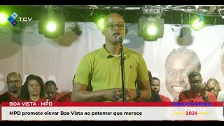 Boa Vista: MPD promete elevar Boa Vista ao patamar que merece