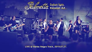 Palmetta - Sokat Ígér, Keveset Ád... (LIVE 2019.)