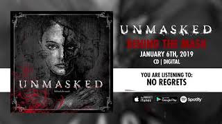 Unmasked - No Regrets (OFFICIAL VIDEO STREAMER)