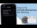 How to Fix AirPods Microphone Not Working! [6 Methods]