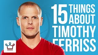 15 Things You Didn't Know About Tim Ferriss
