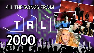 All the songs played on TRL in 2000