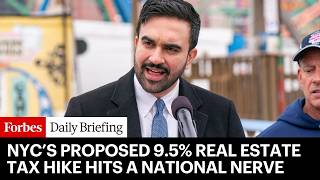New York City’s Proposed 9.5% Real Estate Tax Hike Hits A National Nerve
