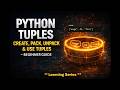 Python Tuples: Create, Pack, Unpack & Use Tuples – Beginner Guide🐍