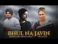 Bhul Na Javin ( Naseebo Lal X Sidhu Moose Wala X Bohemia ) Sad Mashup | Prod.By KAKA 808s