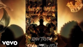 Deep Jahi - Raw Truth (Official Visualizer)