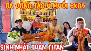 Sinh Nhật Tuấn Titan Bất Ngờ Ăn Gà Đông Tảo Ủ Muối 3kg5 do Võ Sư Lộc \u0026 Vợ BÍ MẬT Tổ Chức