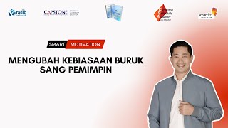 Mengubah Kebiasaan Buruk Sang Pemimpin | Smart Motivation