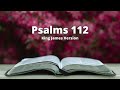 Psalms 112 - King James Version (Audio Bible)