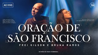 Oração de São Francisco | Frei Gilson/Som do Monte (Clipe Oficial)