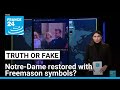 No, Notre-Dame was not restored with Freemason symbols • FRANCE 24 English