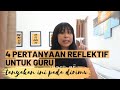 Empat Pertanyaan Reflektif untuk Guru Pastikan Belajar dari Pengalaman