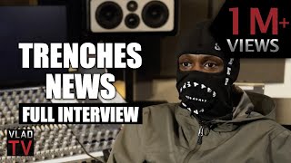 Trenches News on Becoming FBI Informant, Taking Stand in O-Block 6 Trial (Full Interview)