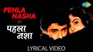 Pehla Nasha(2) with Lyrics | पहला नशा(२) के बोल | Jo Jeeta Wohi Sikandar | Aamir /Ayesha J/Pooja B