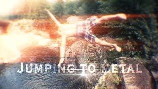 Jumping To Metal