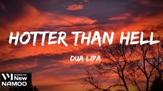 Dua Lipa - Hotter Than Hell (Lyrics)