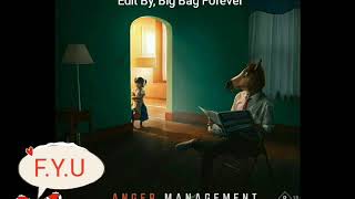 Big Bag - F.Y.U ( Anger Management 2017 )