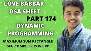 Maximum sum rectangle | Kadane Algorithm | Dynamic programming | Love Babbar DSA sheet.
