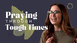 Praying through Tough Times | Pastor Amy Graham