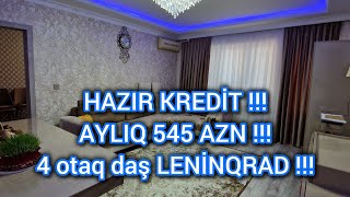 HAZIR KREDİT !!! Aylıq 545 manata Leninqrad daş binada 4 otaqlı mənzil ! #emlak #kredit #ipoteka