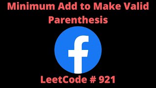 MINIMUM ADD TO MAKE PARENTHESIS VALID | PYTHON | LEETCODE # 921