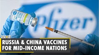 Middle income nations getting China, Russia COVID-19 vaccines | Coronavirus | English News