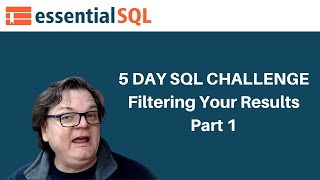 Use SQL Where to Filter Results Part 1- Essential SQL Challenge – Interactive Tutorial