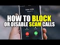 How to BLOCK Scam Calls