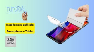 Installazione pellicola protettiva schermo LCD Hydrogel su Smartphone o Tablet 📱