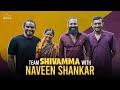 Team Shivamma with Naveen Shankar | Rishab Shetty