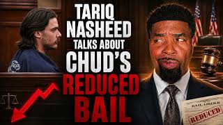Tariq Nasheed Talks About Chud's Reduced Bail