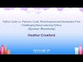 Sponsor Presentations - What Experienced Developers Find Challenging About Python (Bloomberg)
