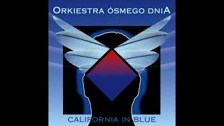 Orkiestra Ósmego Dnia - California in blue (FULL ALBUM)