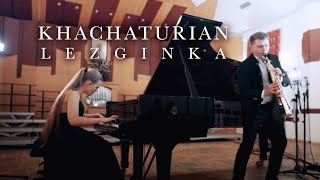 Aram Khachaturian Lezginka from the ballet Gayaneh Sergey Kolesov (saxophone) Eva Gevorgyan (piano)