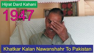 Khatkar Kalan, Nawanshahr To Pakistan|| 1947 Partition Story || Desi Infotainer