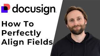 How To Perfectly Align Docusign Fields Full Guide 2026