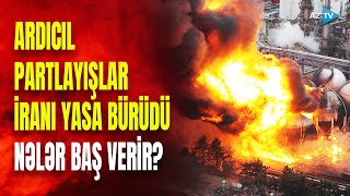 48 saatda 3 ardıcıl partlayış: ölən və yaralananların sayı artır - İRANDA NƏ BAŞ VERİR?