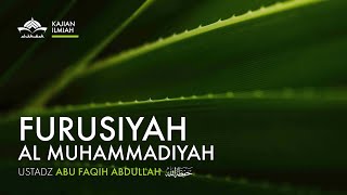 Kitab Furusiyah Al Muhammadiyah - Ustadz Abu Faqih Abdullah,.  حفظه الله تعالى