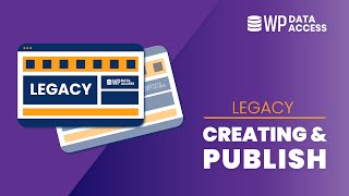 Legacy: WP Data Access - Creating & Publishing Data Tables