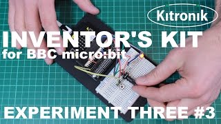 Inventor's Kit for the BBC micro:bit Experiment 3