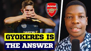 Victor Gyokeres TRANSFER To Arsenal Is A Must This Summer | 5 Take aways!
