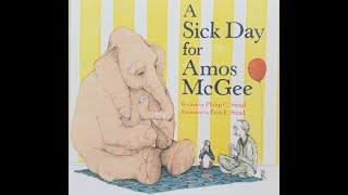 A Sick Day for Amos McGee by Phillip C. Stead