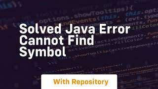 solved java error cannot find symbol