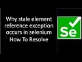 How To Handle Stale Element Exception - Selenium WebDriver