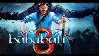 BAHUBALI 3 MOVIE TRAILER 2018 FULL HD