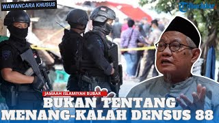 Bubarnya Jamaah Islamiyah Bukan Tanda Kemenangan Bagi Densus 88 | Wawancara Khusus