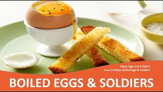 How To Make Dippy Eggs \u0026 Soldiers