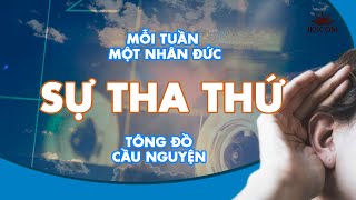 EPHATA NHÂN ĐỨC: SỰ THA THỨ